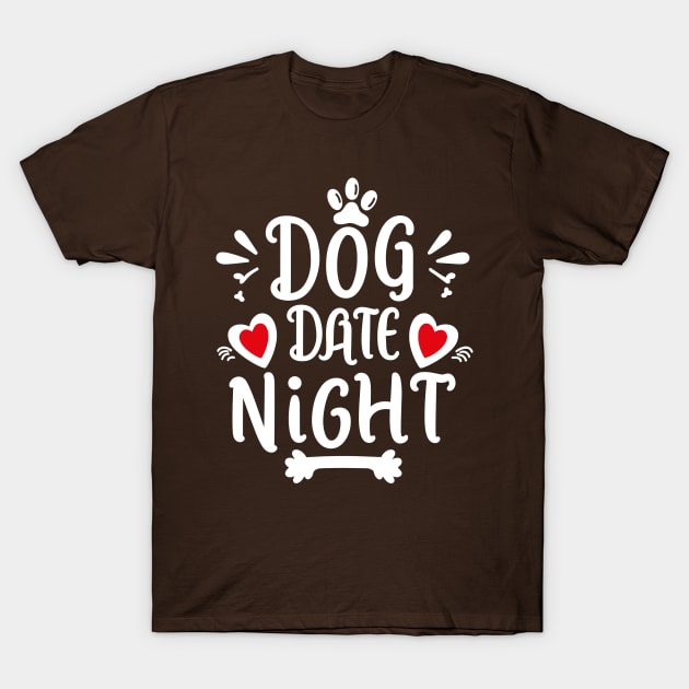 Doggy Date Night – February T-Shirt by irfankokabi